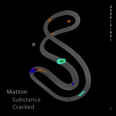 Mattim - Substance (Original Mix) [ABORIGINAL]
