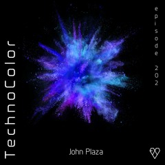 TechnoColor Podcast 202 | John Plaza