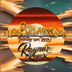Alok - Não Estamos Sós (Primeiro Vem Você)(Ragnar Remix) *FREE DOWNLOAD*
