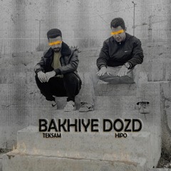 Bakhie Dozd- Hipo X Teksam (Prod.Diana_beatz)