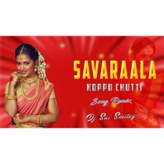 Savaraala Koppu Song ReMiX Dj SaI SmILeY