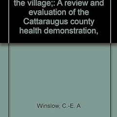 ❤ PDF/ READ ❤ Health on the farm and in the village;: A review and evaluation of the Cattaraugu