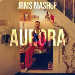 AURORA - Mora, De La Rose (JRMS Extended Edit)