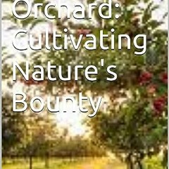[Télécharger en format epub] Homestead Orchard: Cultivating Nature's Bounty en téléchargement gr