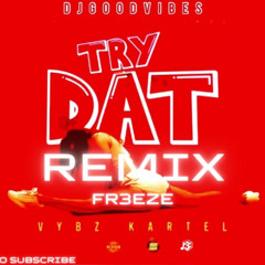 Vybz Kartel - Try Dat Bouyon Warm Up (prod by Fr3EzE)