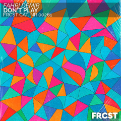 Fahri Demir - Don't Play