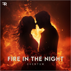 Fire In The Night