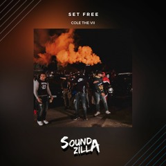 Set Free - Soundzilla Feat. Cole The VII