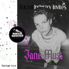 Ravetape #001 - Barzoi Industry invites Jane Muss