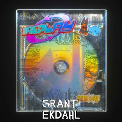 Replay (Grant Ekdahl Remix)