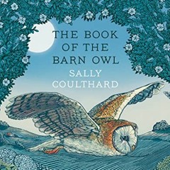 GET EPUB 💛 The Book of the Barn Owl by  Sally Coulthard EBOOK EPUB KINDLE PDF