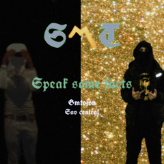 SavCentral x Gmtojon - Speak Some Facts
