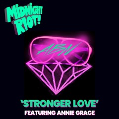 Alive By Night feat Annie Grace - Stronger Love (teaser)