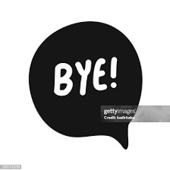 Bye Bye.....