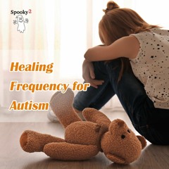 Healing Frequency for Autism - Spooky2 Rife Frequencies