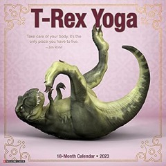 🍑(DOWNLOAD] Online T-Rex Yoga 2023 Wall Calendar