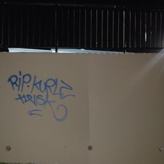 Kurlz (RIP) - Cant tell you how I feel