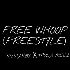 412DARBY X Trula Meez- FREE WHOOP FREESTYLE (PROD. KASHCORD)