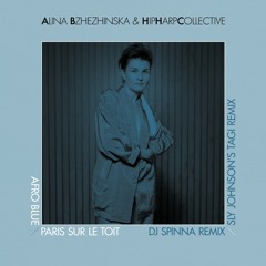 Alina Bzhezhinska, HipHarpCollective - Paris Sur Le Toit (DJ Spinna Remix Instrumental)