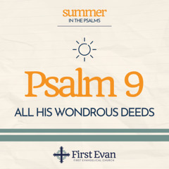 FEC “All His Wondrous Deeds”– July 27, 2025