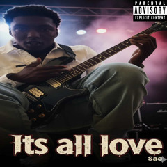 Sac - Its all love ( Lil Unknown, T6 Amygdala)