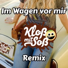 Im Wagen vor mir (Kloß mit Soß Remix)