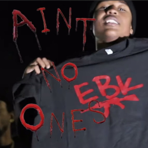 EBK Jaaybo-Aint No Ones