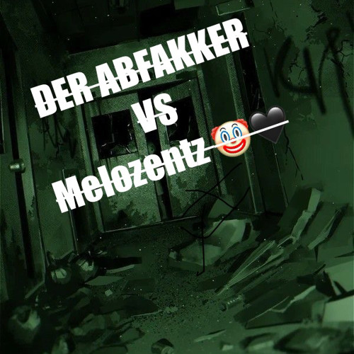 Der Abfakker- VS Melozentz AntriebsSession(2,5k Special)