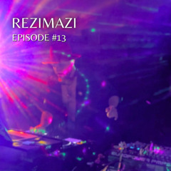 REZIMAZI #13