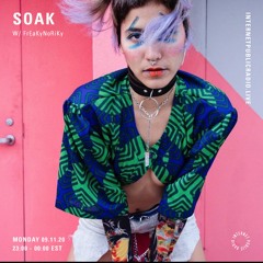 SOAK w/ Freakynoriky on Internet Public Radio [Nov 9-20]