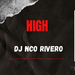 High (Remix) - Dj Nco Rivero