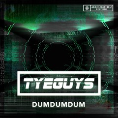TYEGUYS - DumDumDum