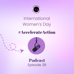 Episode 28: International Women's Day
