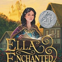 Read book Ella Enchanted: A Newbery Honor Award Winner (Trophy Newbery)
