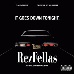 RezFellas (feat. Talon The Rez Kid Wonder)