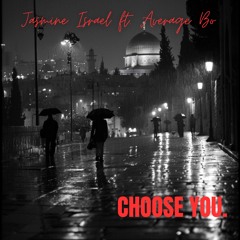 Jasmine Israel - Choose You (Feat. Average Bo)