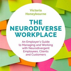 [Download PDF] The Neurodiverse Workplace: An Employer's Guide to Managing and Working with Neurodiv
