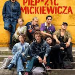CDA Piep*zyć Mickiewicza 2 Cały Nowy Film LEKTOR PL lgn