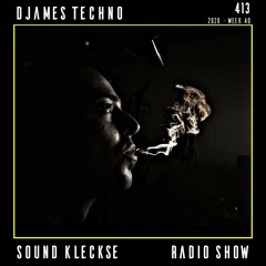 Sound Kleckse Radio Show 0413 - Djames Techno - 2020 week 40