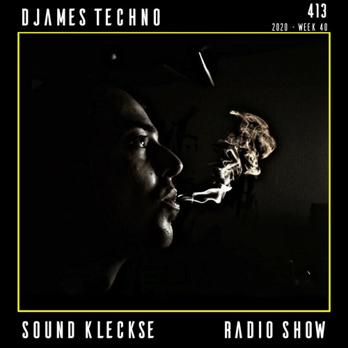 Sound Kleckse Radio Show 0413 - Djames Techno - 2020 week 40