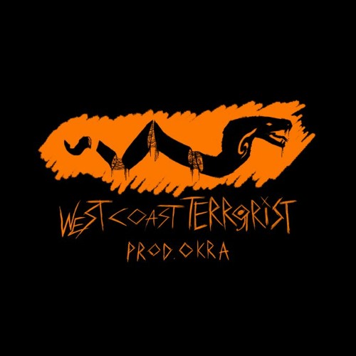 WEST COAST TERRORIST [PROD. OKRA]