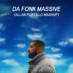 Da Fonk Massive (Allan Portillo Edit) Mochakk Drake