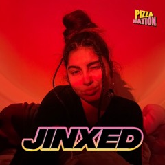 Pizza Nation Instore Jinxed