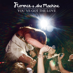 You've Got The Love - Florence + The Machine NYC Mix