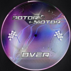 RotorMotor - Over [RotorMotor]