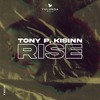 Descargar video: Tony P, Kisinn - Rise