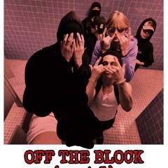 off the block(pt 1)