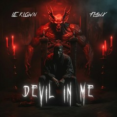 Le Klown & FLAWX - Devil In Me