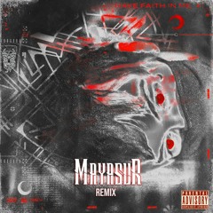 Have Faith In Me - Moonboy(Mayasur Remix)