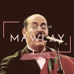 Lofti Bouchnak  - Mawlay (benz's Afro Touch)